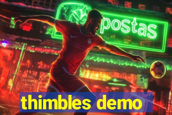 thimbles demo